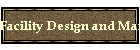 Facility Design and Management