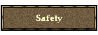 Safety